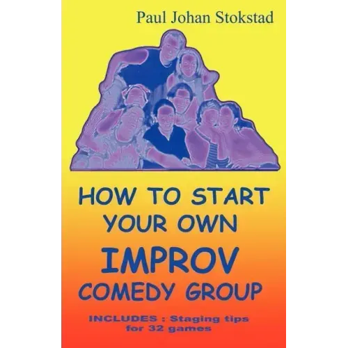 How To Start Your Own Improv Comedy Group