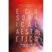 Ecosophical AestheticsArt, Ethics and Ecology with Guattari
