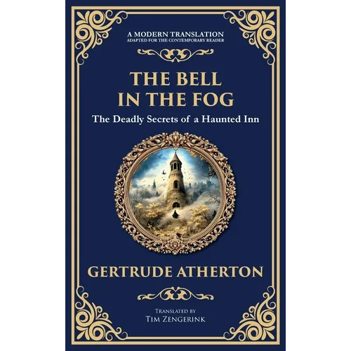 The Bell in the Fog: A Collection of Supernatural Tales of Love, Death, and the Afterlife (Deluxe Hardbound Edition)