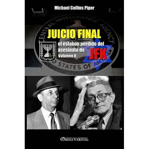 Juicio Final II - el eslabón perdido del asesinato de JFK: Volumen II