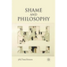 Shame and Philosophy: An Investigation in the Philosophy of Emotions and Ethics