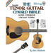 The Tenor Guitar Chord Bible: DGBE Chicago Tuning 2,160 Chords