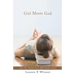 Girl Meets God: On the Path to a Spiritual Life