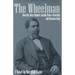 The Wheelman: How the Slave Robert Smalls Stole a Warship and Became King