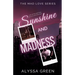 Sunshine and Madness