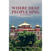 Where Deaf People Sing (Revised edition)