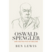 Oswald Spengler and the Politics of Decline