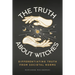 The Truth About Witches: Differentiating Truth from Societal Norms