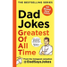 Dad Jokes: Greatest of All Time: The Bestselling Series from the Instagram Sensation @Dadsaysjokes