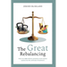 The Great Rebalancing: How our debt-driven economy turns scarce assets into the ultimate investment