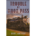 Trouble at Moon Pass