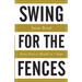 Swing for the Fences: From Debt to Wealth in 7 Steps