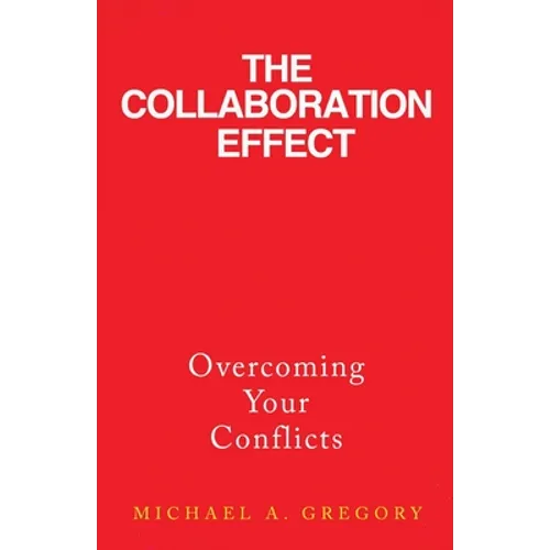 The Collaboration Effect: Overcoming Your Conflicts