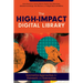 The High-Impact Digital Library: Innovative Approaches for Outreach and Instruction