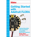 Getting Started with Adafruit Flora: Making Wearables with an Arduino-Compatible Electronics Platform