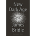 New Dark Age: Technology and the End of the Future