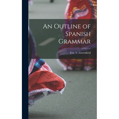 An Outline of Spanish Grammar