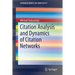Citation Analysis and Dynamics of Citation Networks