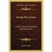 Facing The Future: A New Theory Of Political Representation