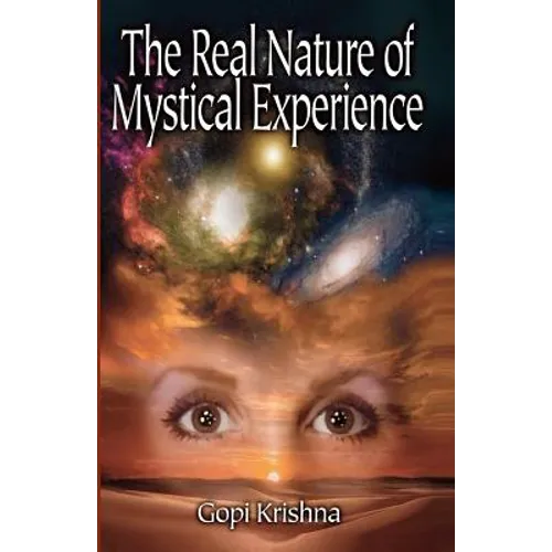 The Real Nature of Mystical Experience