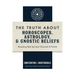 The Truth About Horoscopes, Astrology, & Gnostic Beliefs: Revealing Real Spiritual Channels & Portals
