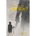 Where Are the Davids?: Dare to Become the Leader That God Created You to Be