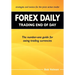 Forex Daily, Trading End of Day: The Number-One Guide for Swing Trading Currencies