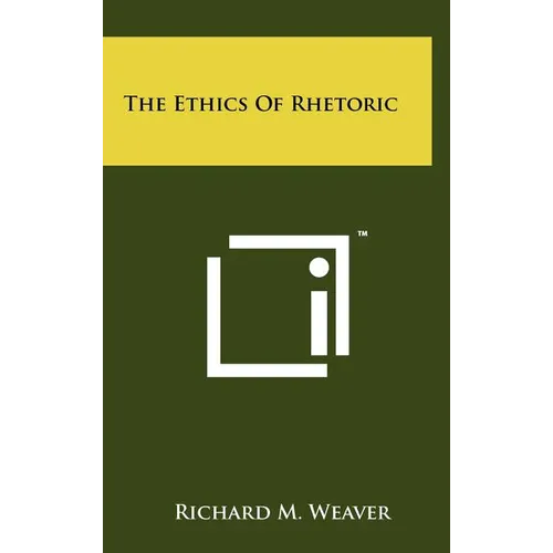 The Ethics Of Rhetoric