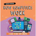 How Computers Work
