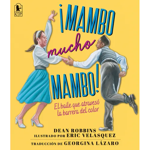 ¡Mambo Mucho Mambo! El Baile Que Atravesó La Barrera del Color