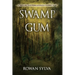 Swamp Gum: A thrilling tale from Australia's forest wars