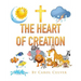 The Heart Of Creation