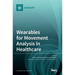 Wearables for Movement Analysis in Healthcare