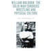 William Muldoon: The Solid Man Conquers Wrestling and Physical Culture