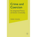 Crime and Coercion: An Integrated Theory of Chronic Criminality