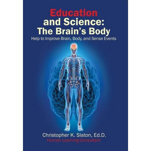 Education and Science: The Brain's Body Help to Improve Brain, Body, and Sense Events