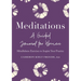 Meditations: A Guided Journal for Women: Mindfulness Exercises to Inspire Your Practice