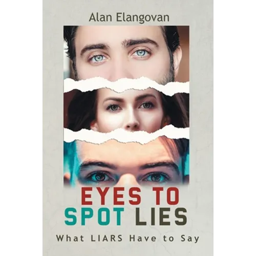 Eyes to Spot Lies: What Liars Have to Say