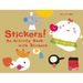 Stickers!: An Activity Book with Stickers