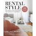 Rental Style: The Ultimate Guide to Decorating Your Apartment or Small Home