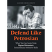 Defend Like Petrosian: What You Can Learn from Tigran Petrosian's Extraordinary Defensive Skills