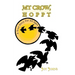 My Crow, Hoppy: A True Story for All Ages