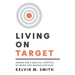 Living on Target: Aiming for a Biblical Lifestyle of Being and Making Disciples
