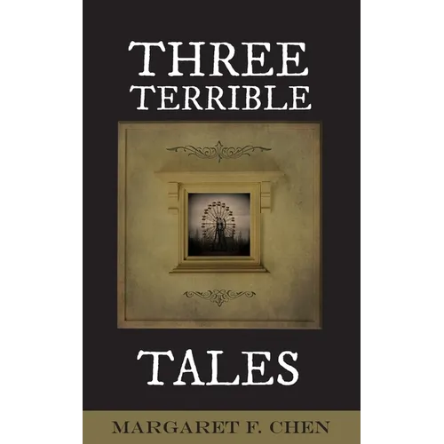 Three Terrible Tales