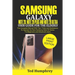 Samsung Galaxy Note 20, Note 20 Plus and Note 20 Ultra User Guide for The Elderly: The Complete Manual with Tips, Tricks and Illustrations to Operate