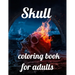 Skull coloring book for adults: A Coloring Book of 35 Unique skull Coe Stress relief Book Designs Paperback