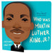 Who Was Martin Luther King, Jr.?: A Who Was? Board Book