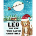 Leo The Pup Who Saved Christmas