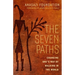 The Seven Paths: Changing One's Way of Walking in the World