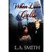 When Love Calls: Take back what's yours